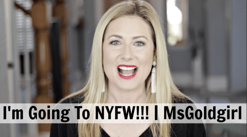 I'm Going To NYFW!!